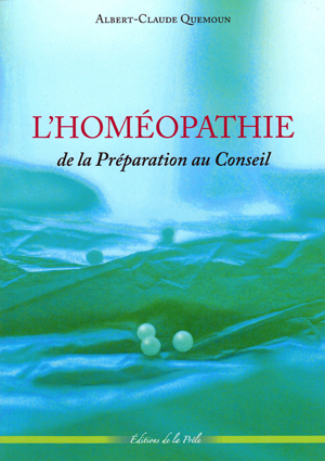 L'Homopathie de la Prparation au Conseil